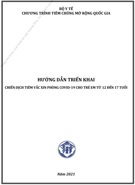 TÀI LIỆU HƯỚNG DẪN TRIỂN KHAI CHIẾN DỊCH TIÊM VẮC XIN PHÒNG COVID-19 CHO TRẺ EM TỪ 12 ĐẾN 17 TUỔI